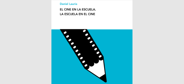 El cine en la escuela. La escuela en el cine